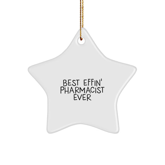 Funny Pharmacist Gifts for Christmas - Best Effin' Star Ornament for Pharmacist Friends or Coworkers - Image 1