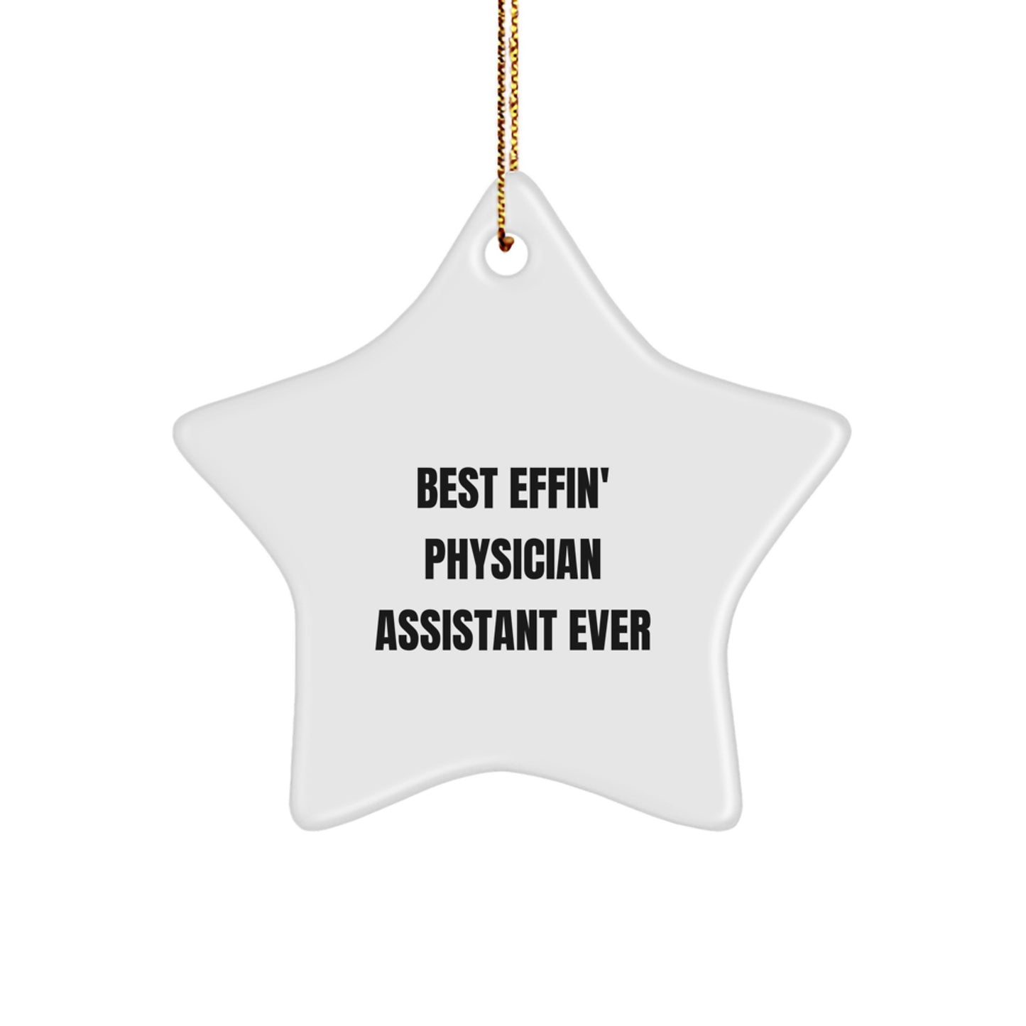 Funny Physician Assistant Gifts for Men - Star Ornament Best Effin' Christmas Memorable Present - Image 1