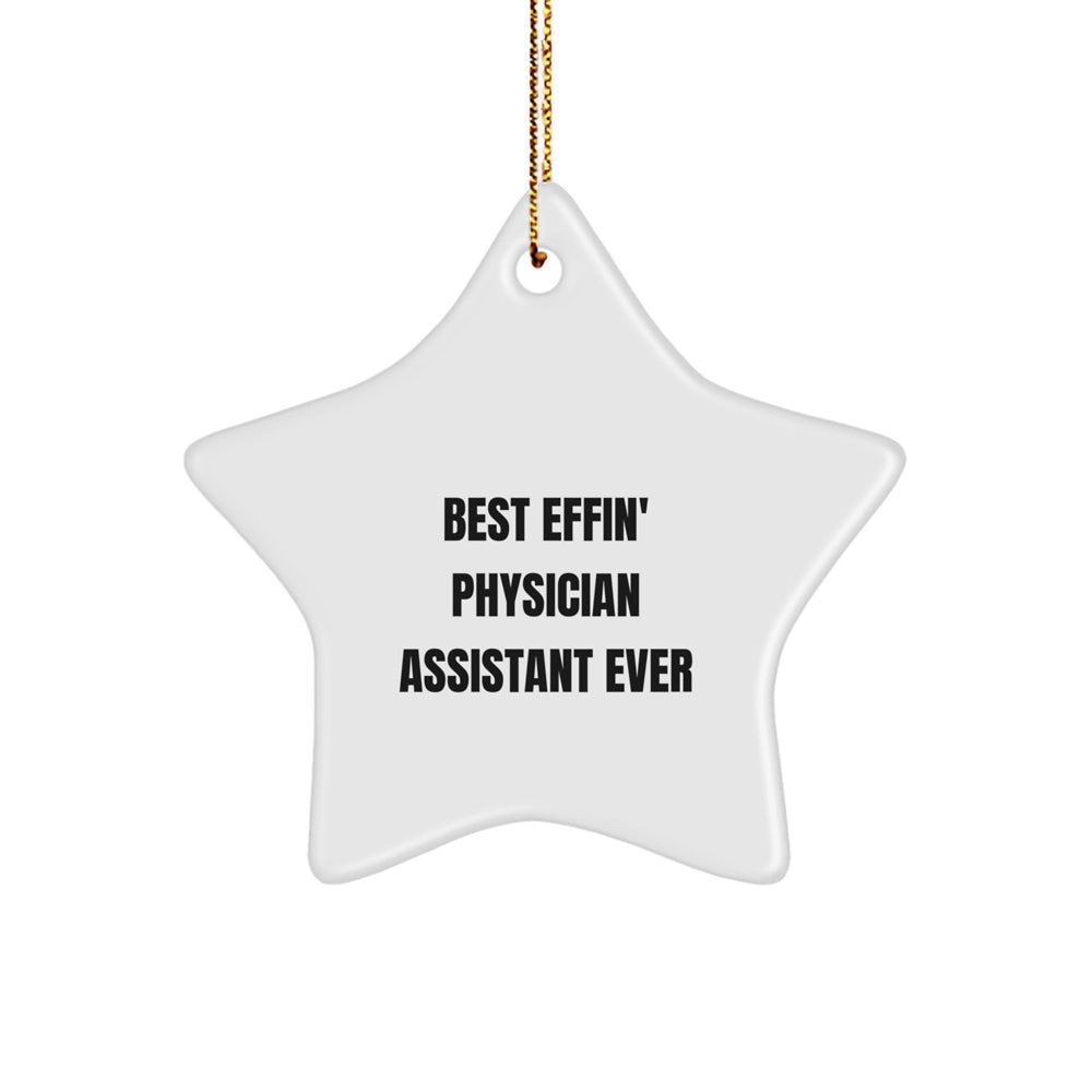 Funny Physician Assistant Gifts for Men - Star Ornament Best Effin' Christmas Memorable Present - Image 1