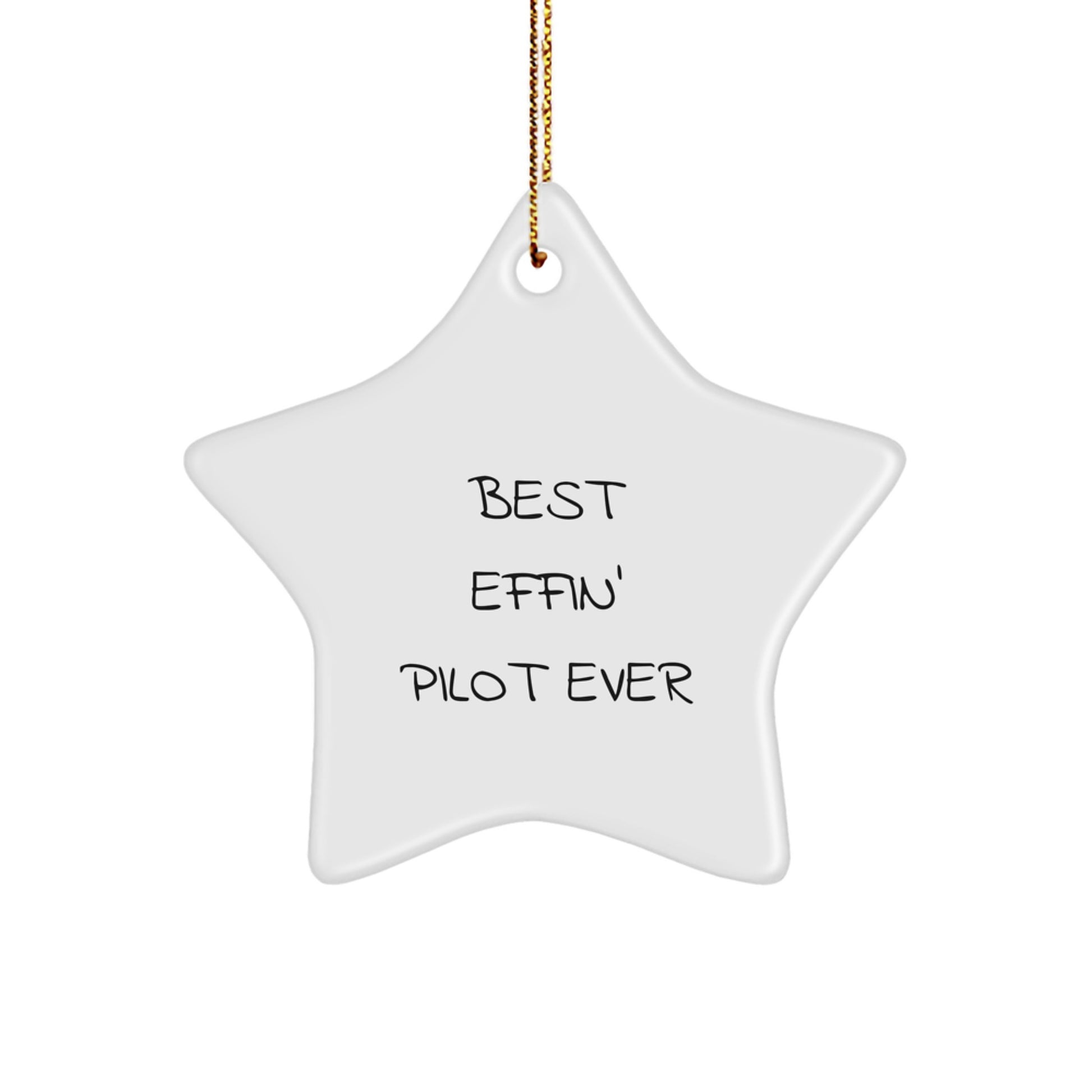 Funny Pilot Gifts, Star Ornament for Men, 'Best Effin' Pilot Ever' Christmas Unique Gifts from Friends to Pilot - Image 1