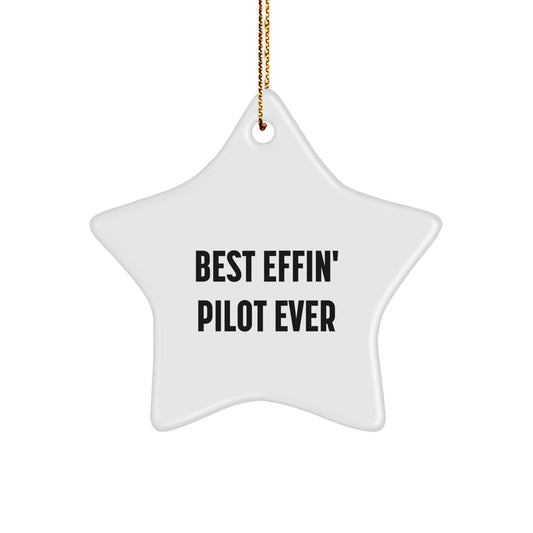 Funny Pilot Gifts for Men - Best Effin' Pilot Ever Star Ornament, Durable MDF with High-Gloss Finish, Perfect Christmas Unique Gifts from Friends - Image 1
