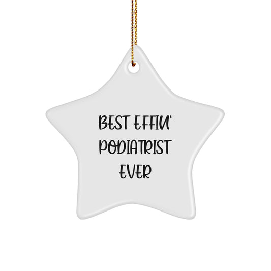 Funny Podiatrist Gifts from Friends, Best Effin' Podiatrist Ever Star Ornament, Christmas Unique Gifts for Podiatrist - Image 1