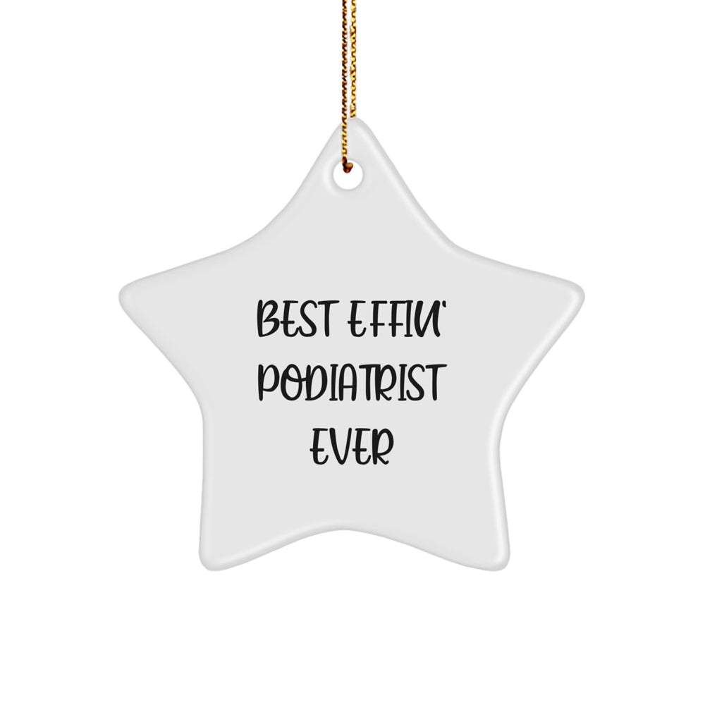 Funny Podiatrist Gifts from Friends, Best Effin' Podiatrist Ever Star Ornament, Christmas Unique Gifts for Podiatrist - Image 1