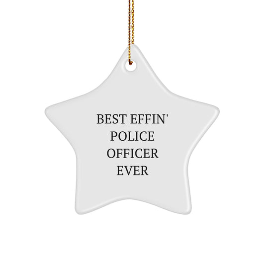 Funny Police Officer Star Ornament, Gifts from Friends, Christmas Unique Gifts for Police Officer Men, Best Effin' Police Officer Ever Star Decoration - Image 1