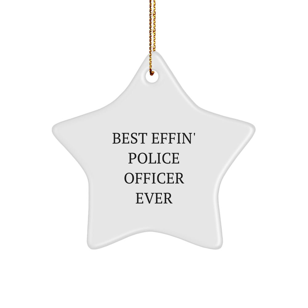 Funny Police Officer Star Ornament, Gifts from Friends, Christmas Unique Gifts for Police Officer Men, Best Effin' Police Officer Ever Star Decoration - Image 1