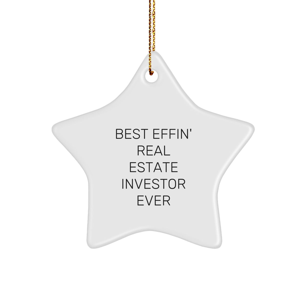 Funny Holiday Gifts for Real Estate Investor Men - 'Best Effin' Star Ornament, White, Christmas Unique Decorations - Image 1