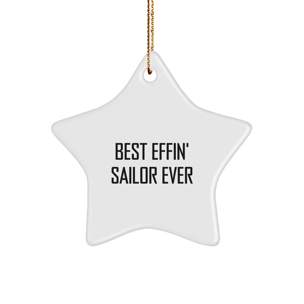 Funny Sailor Gifts for Men, Best Effin' Sailor Ever Star Ornament, Christmas Unique Decorations from Friends - Image 1
