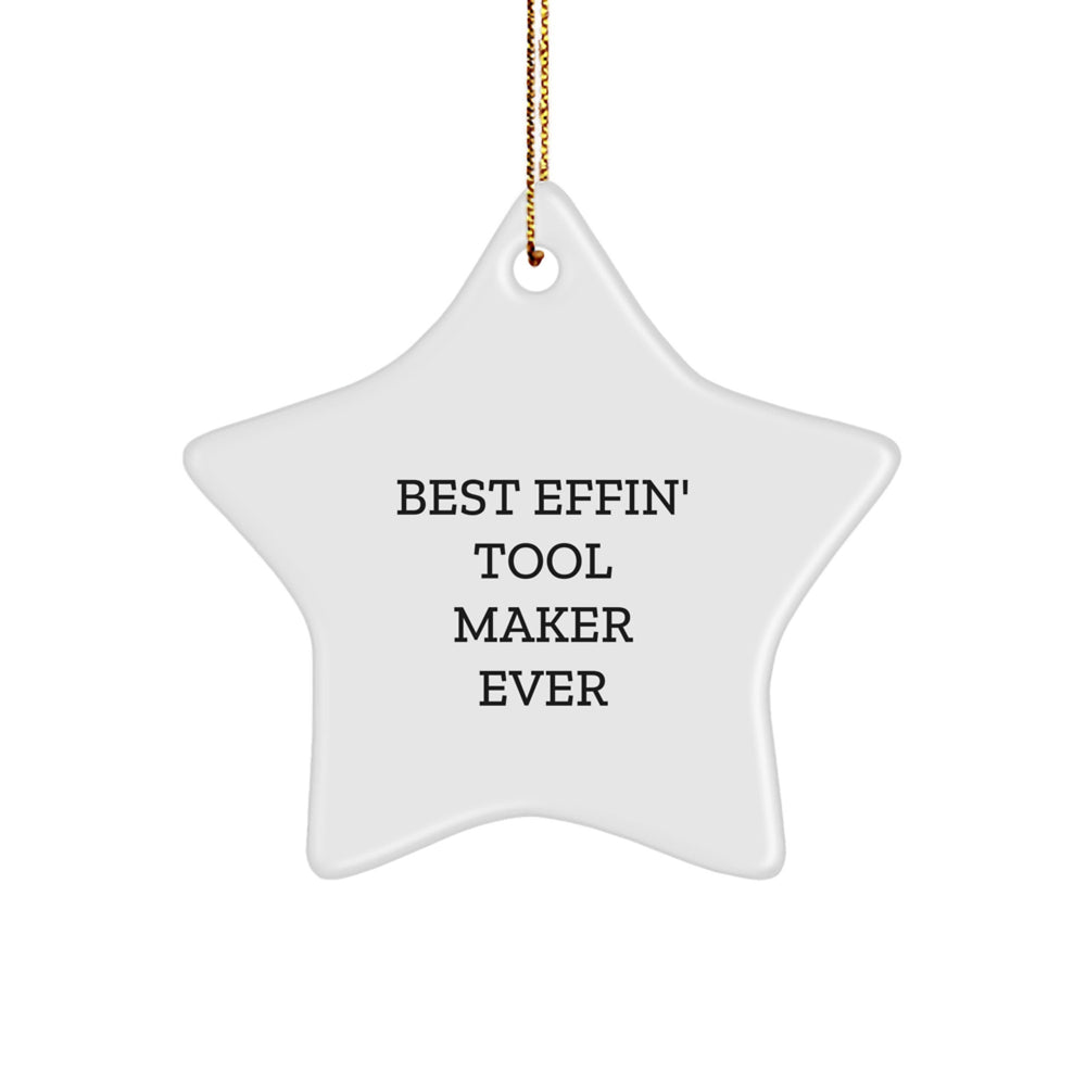 Funny Tool Maker Gifts from Friends for Christmas Unique Star Ornament, Best Effin' Tool Maker Ever Star Decoration, Star Shaped Tool Maker Lover Present - Image 1