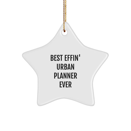 Funny Christmas Unique Gifts for Urban Planner Friends and Family - Best Effin' Urban Planner Ever Star Ornament - Image 1