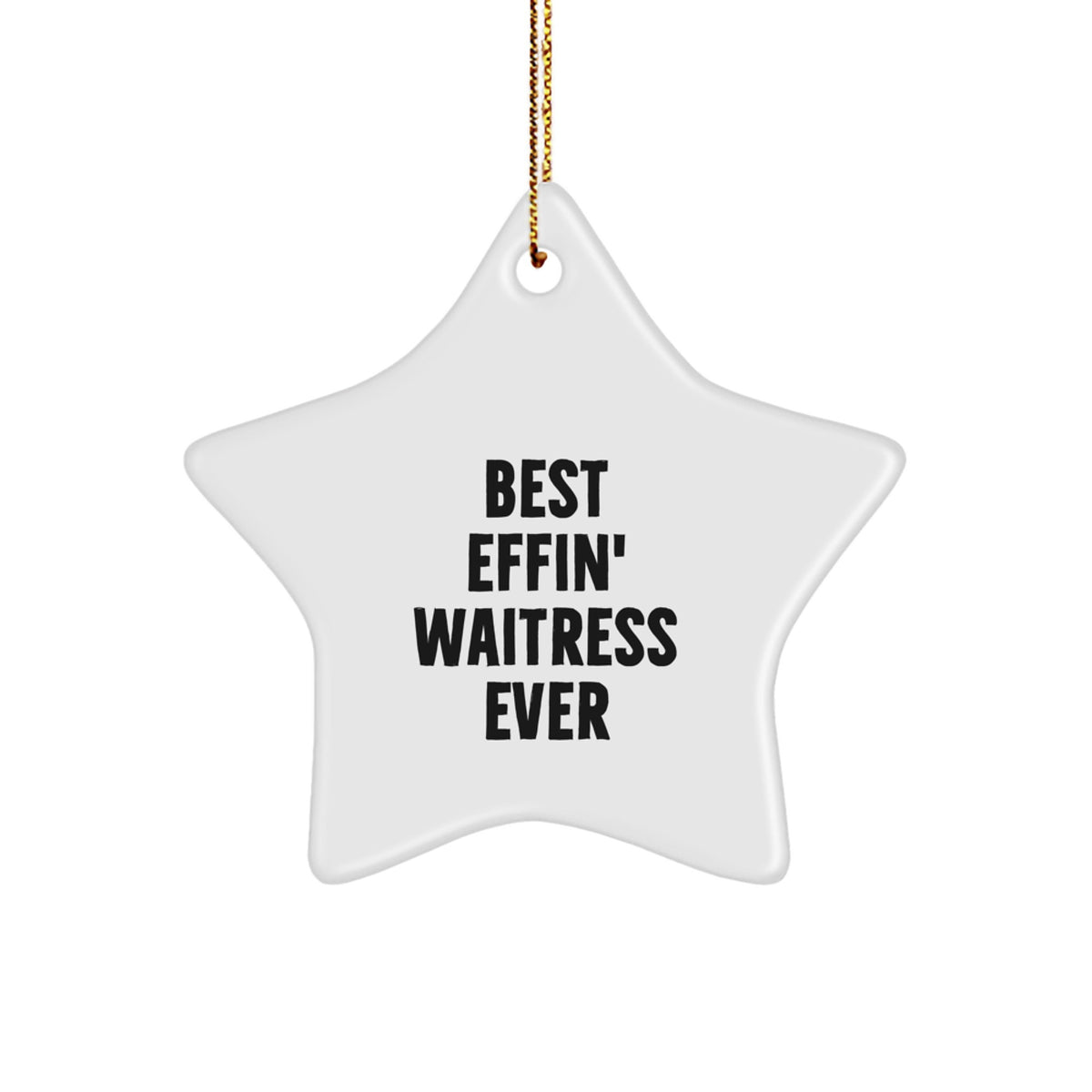 Funny Waitress Gifts from Friends for Waitresses, Best Effin' Inspired Star Ornament, Christmas Unique Decorations - Image 1