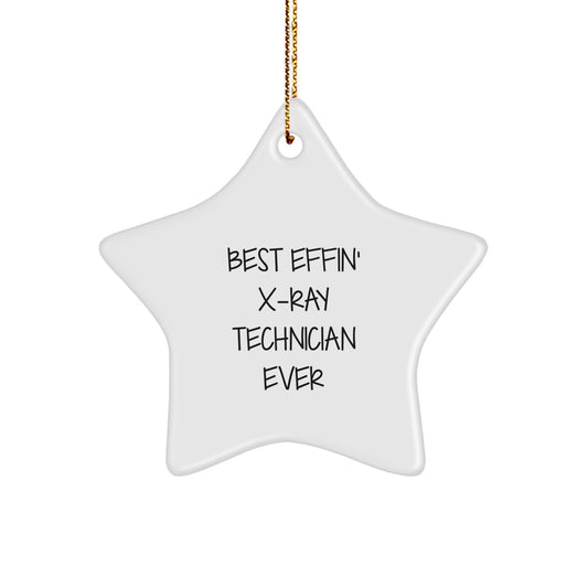 Funny X-Ray Technician Gifts for Him, Star Ornament Christmas Unique for Men Women Friends Coworkers Family - Best Effin' X-ray Technician Ever - Image 1