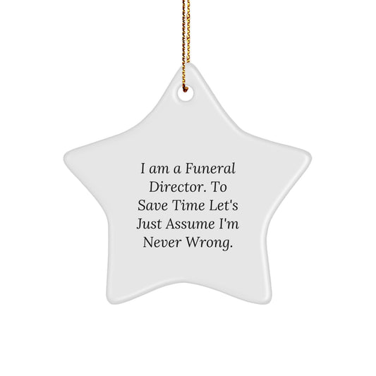 Funny Gifts from Friends for Funeral Director Christmas Ornament - I Am A Funeral Director Humor Star Decoration - Image 1