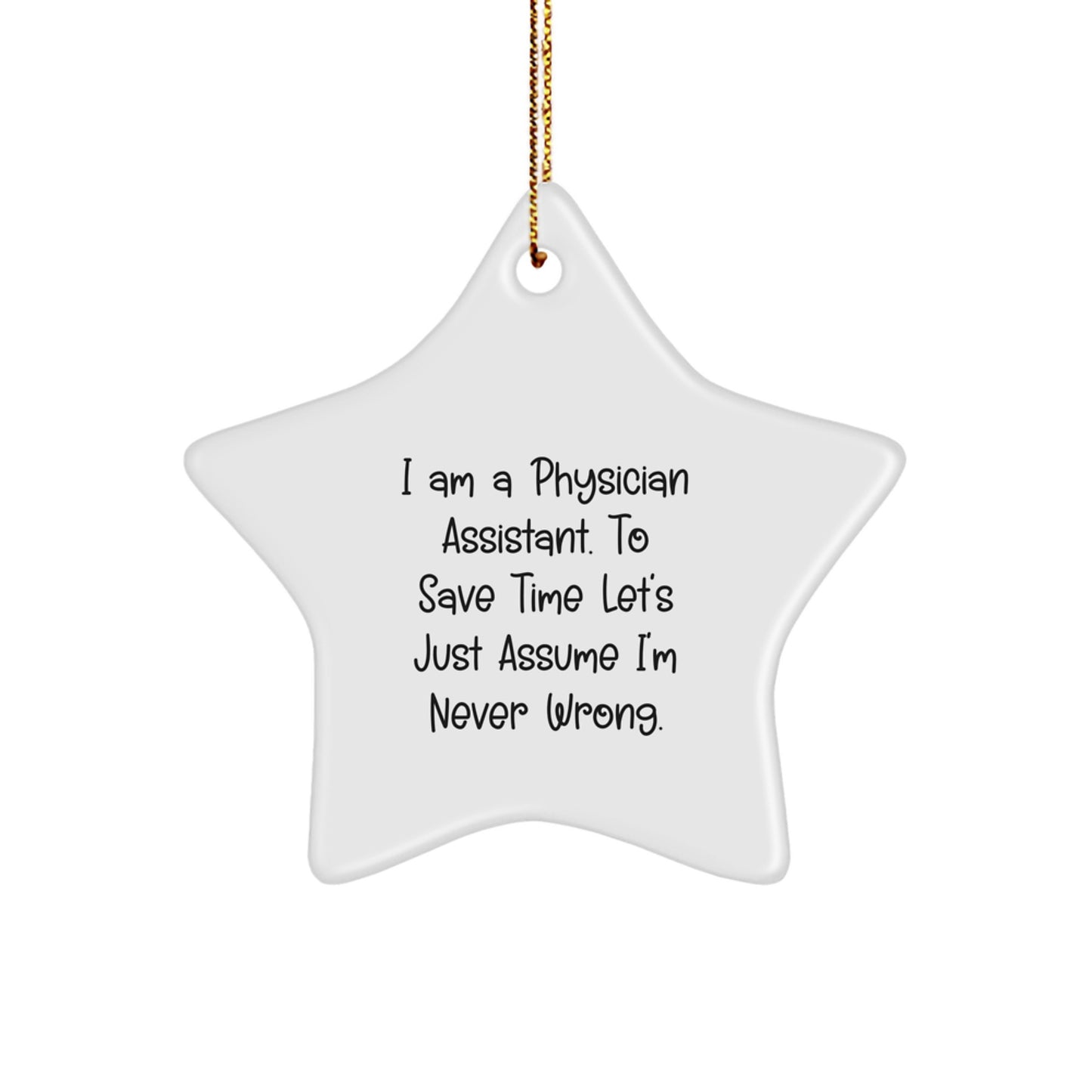 Funny Physician Assistant Gifts - I Am A PA Gifts from Friends and Family - Christmas Star Ornament Decoration for Office Desk or Home - Image 1