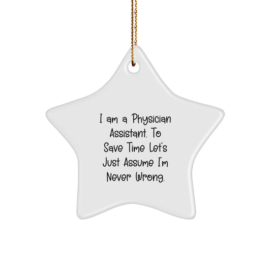 Funny Physician Assistant Gifts - I Am A PA Gifts from Friends and Family - Christmas Star Ornament Decoration for Office Desk or Home - Image 1