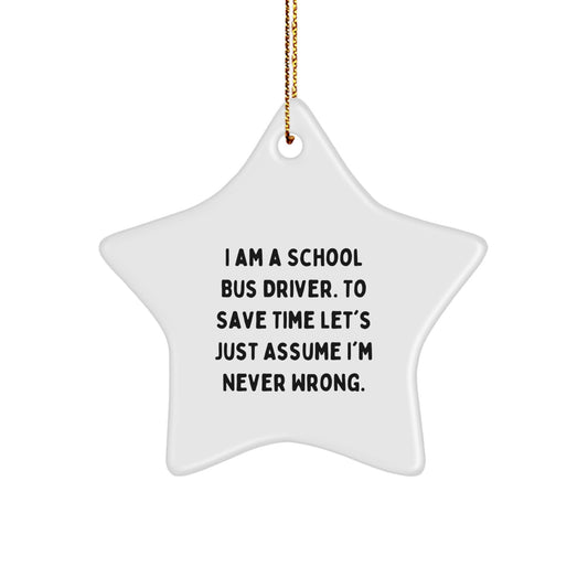Funny School Bus Driver Gifts for Men - Star Ornament with I Am A School Bus Driver Quote, Gifts from Family to School Bus Driver, Christmas Unique Decorations - Image 1