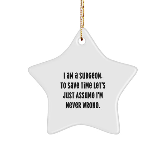 Surgeon Star Ornament Funny Quote Gift from Friends to Surgeon, Perfect for Christmas - Image 1
