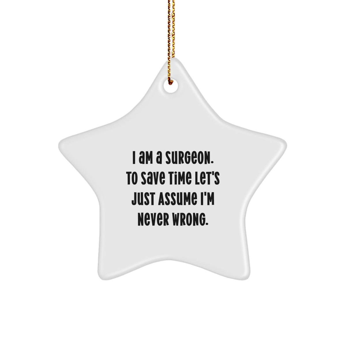 Surgeon Star Ornament Funny Quote Gift from Friends to Surgeon, Perfect for Christmas - Image 1