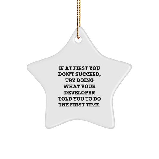 Funny Developer Star Ornament Gifts from Friends for Men, Cute Reminders to Listen to Your Developer during Christmas - Image 1