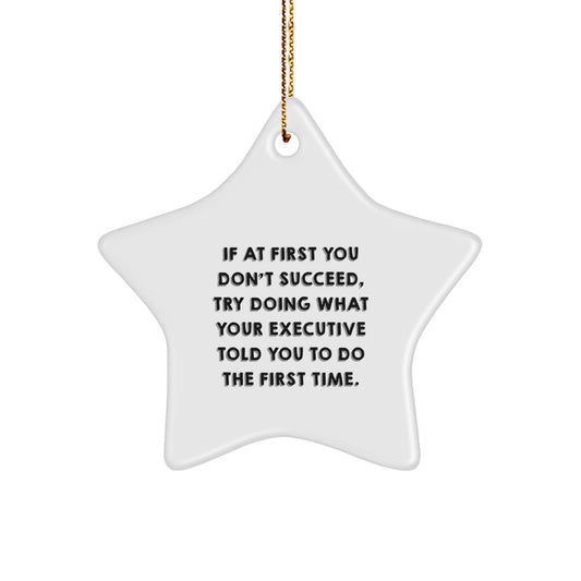 Fun Executive Star Ornament for Christmas Unique Gifts, Funny Quote, Gifts from Friends to Executive, Star Ornament Decoration, White Star Shaped MDF Decor - Image 1