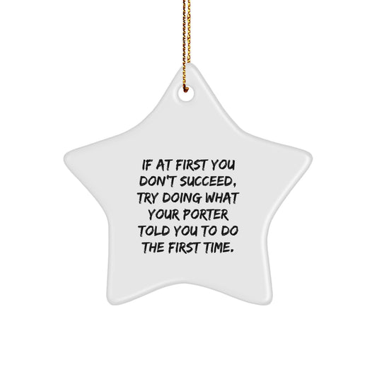 Funny Porter Gifts for Men Star Ornament with Christmas Quote, Gifts from Friends, Family, or Coworkers to Porter, Unique Star Shaped Decorations - Image 1