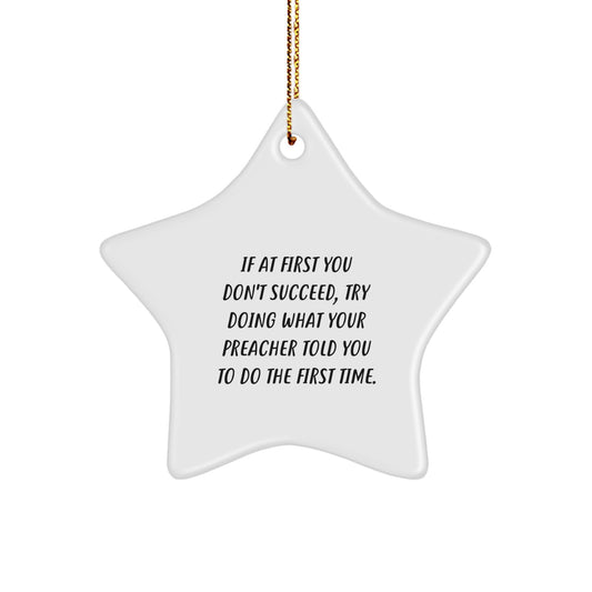 Funny Preacher Gift, Inspirational Star Ornament for Christmas, Quote from Preacher, Gifts from Friends to Preacher, Personalized Star Ornament for Christmas - Image 1