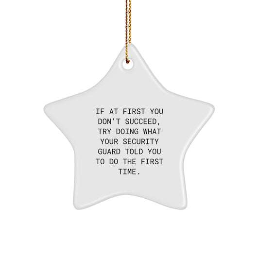 Security Guard Star Ornament, Funny Quote Gifts from Friends for Christmas - Image 1