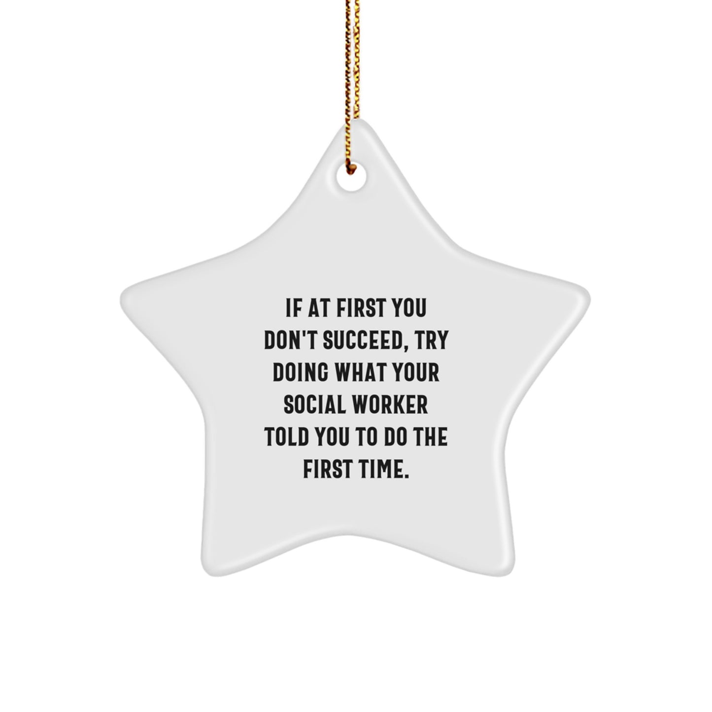 Funny Social Worker Christmas Unique Gift Star Ornament for Men Women, Gifts from Family Friends Coworkers, Inspirational Quote Decorations - Star Shaped - Image 1