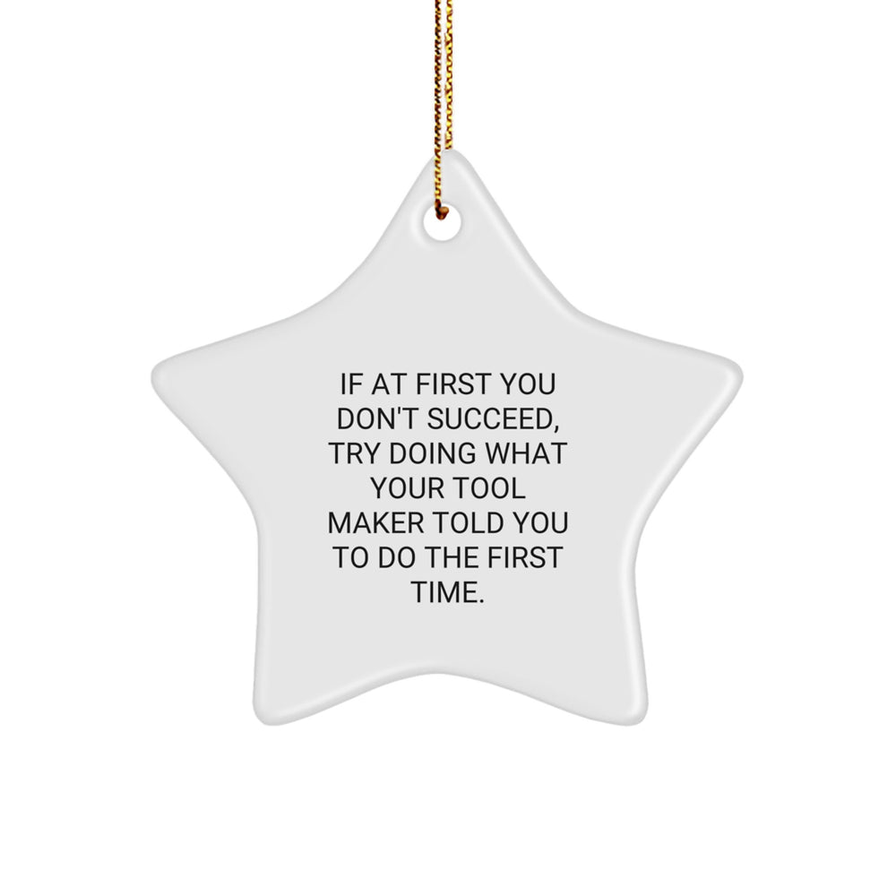 Funny Star Ornament Gifts from Tool Maker to Men, Unique Christmas Decorations with Inspirational Quote, Tool Maker Star Ornament for Friends, Coworkers, Family - Image 1