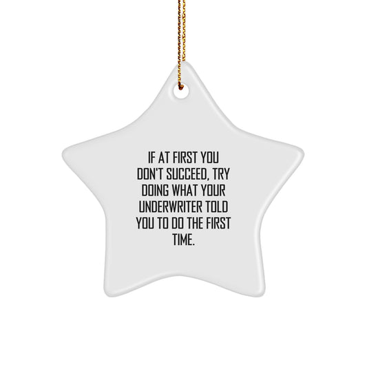 Funny Underwriter Gifts from Men to Friends, Star Ornament with Inspirational Quote for Underwriter, Christmas Unique Presents - Image 1
