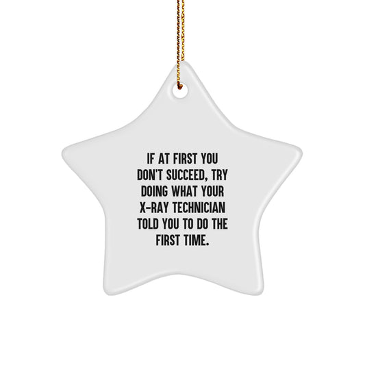 Funny X-Ray Technician Gifts from Friends - Star Ornament for X-Ray Technician Men, Unique Christmas Unique Gifts for X-Ray Technician Family, Inspirational Decorations - Image 1