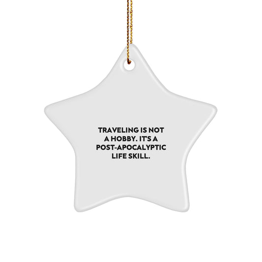 Traveling Star Ornament Gifts from Friends, Family, or Coworkers for Men, Women, or Traveling Enthusiasts - Funny Quote Star Decoration for Christmas Unique Gifts - Image 1