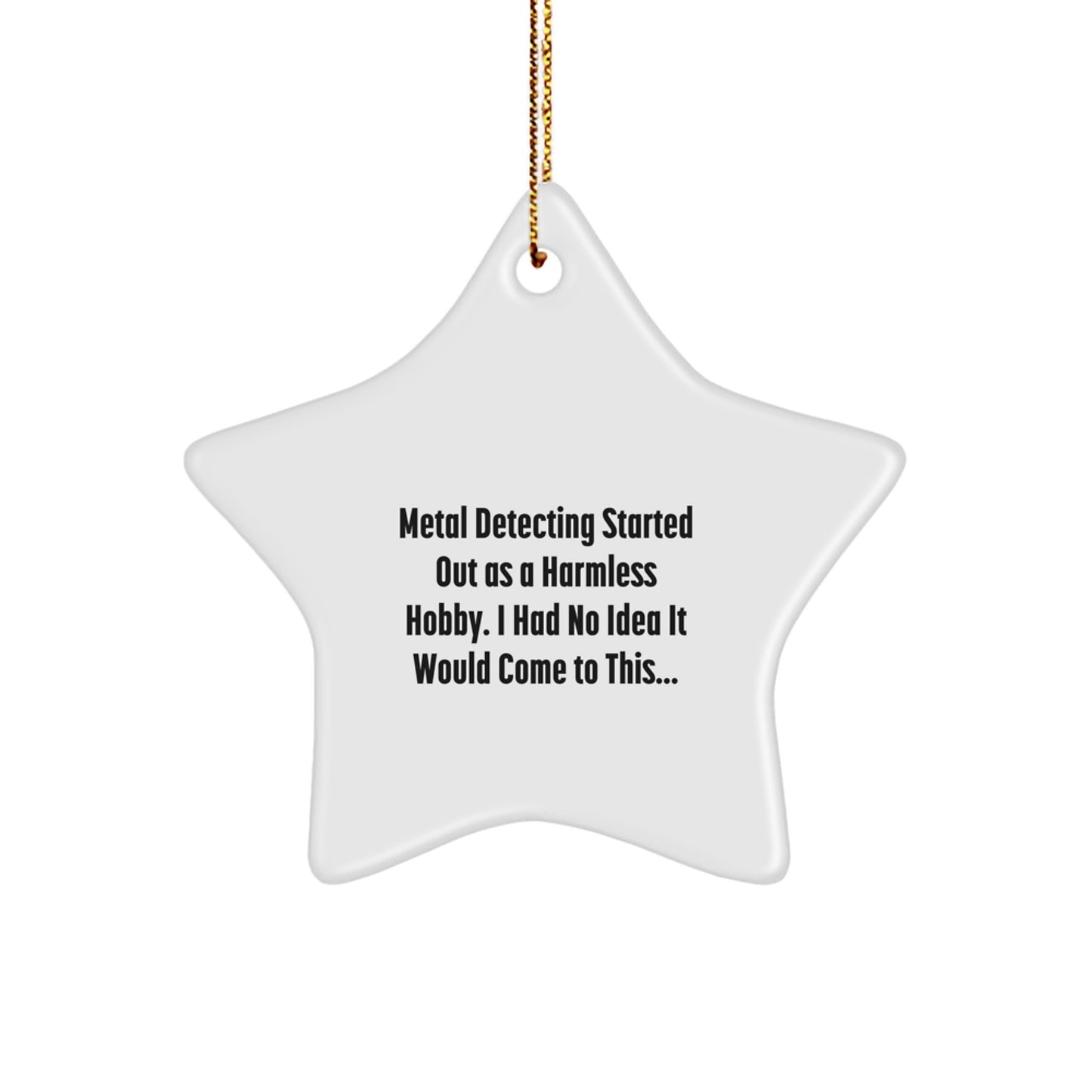 Metal Detecting Enthusiasts Gifts from Friends and Family - Funny Metal Detecting Star Ornament for Christmas Unique Gifts - Image 1