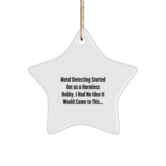 Metal Detecting Enthusiasts Gifts from Friends and Family - Funny Metal Detecting Star Ornament for Christmas Unique Gifts - Image 1