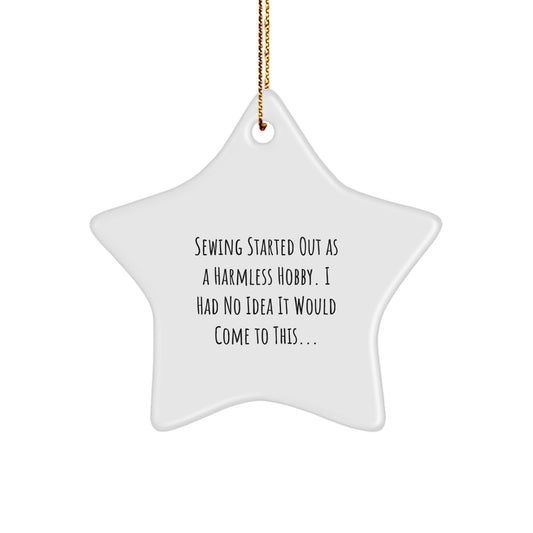 Sewing Star Ornament Gifts from Friends, Family, or Coworkers - Funny Sewing Quotes for Sewing Enthusiasts - Image 1