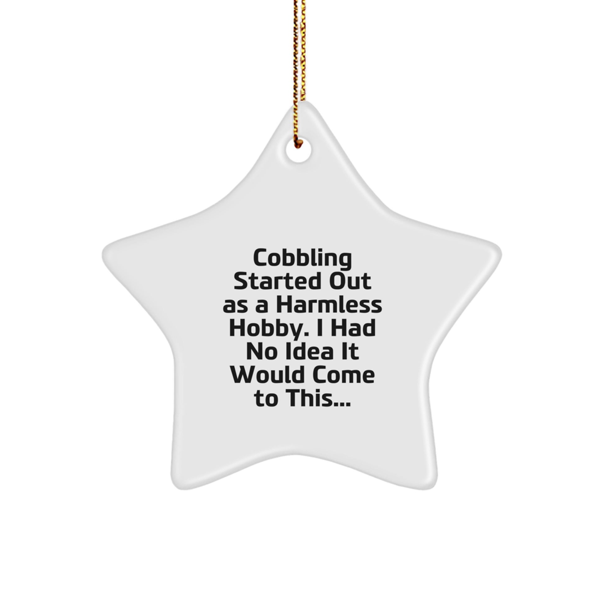Funny Cobbling Gifts for Friends, Christmas Unique Star Ornaments, Gifts from Family, Cobbling Hobbyist Decorations - Image 1