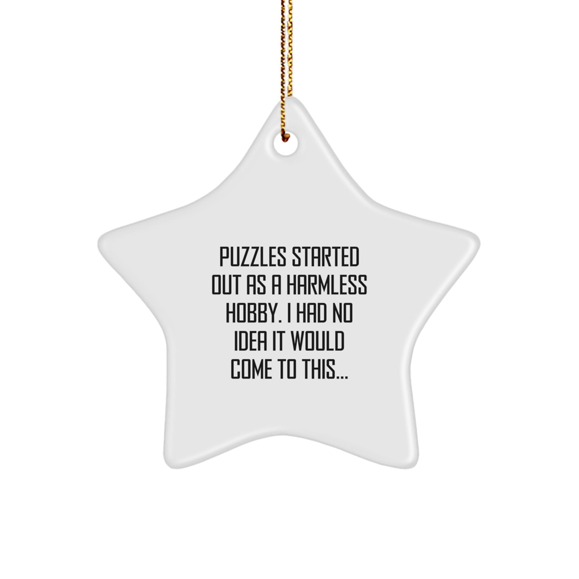 Funny Puzzles Gifts for Friends, Star Ornament with Funny Quote, Gifts from Family for Puzzles Enthusiasts at Christmas - Image 1