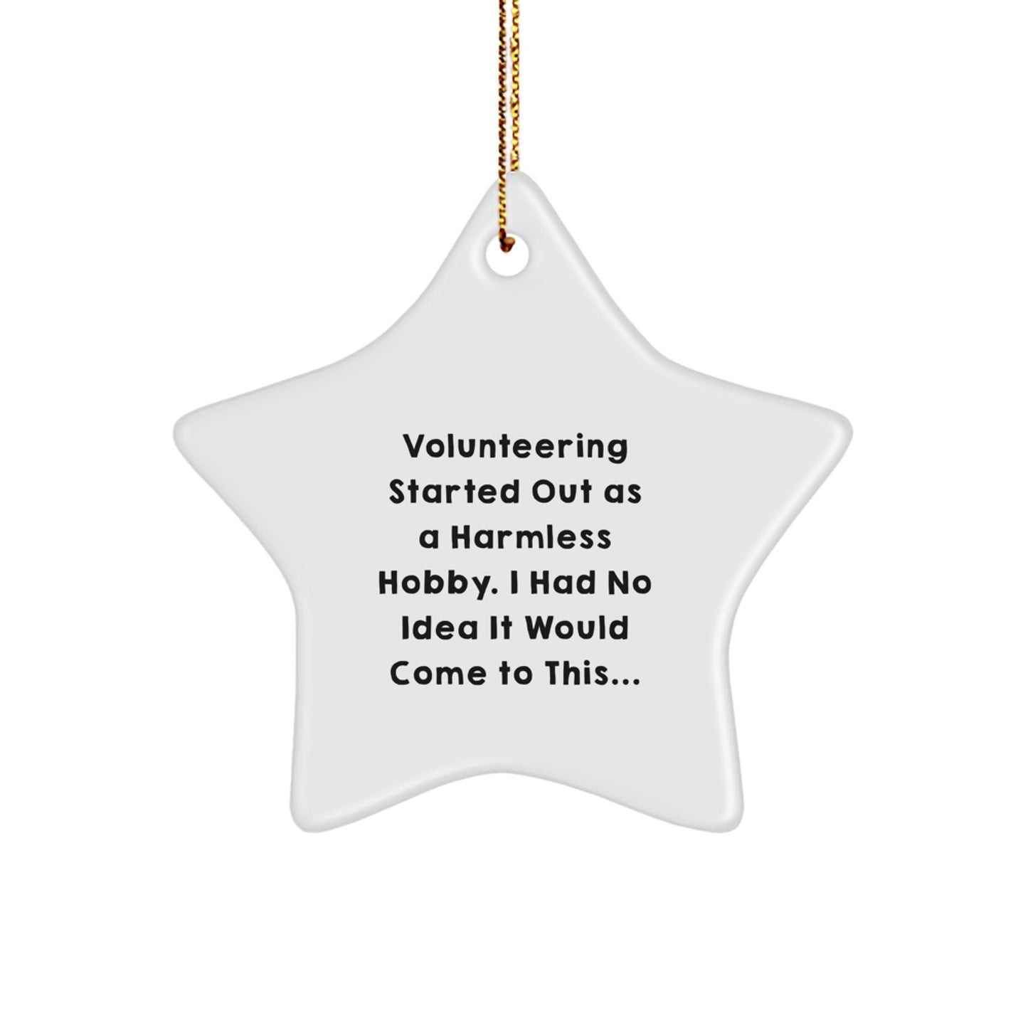 Volunteering Gifts from Men to Women - Funny Star Ornament for Volunteering Christmas Unique Gifts - Gifts for Volunteering Friends - Image 1