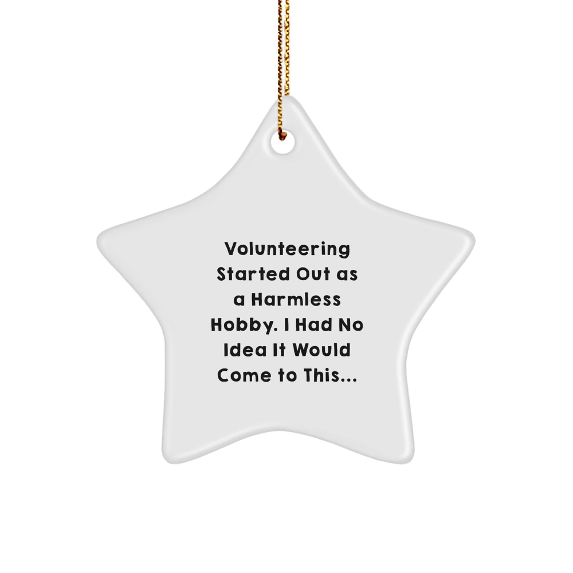 Volunteering Gifts from Men to Women - Funny Star Ornament for Volunteering Christmas Unique Gifts - Gifts for Volunteering Friends - Image 1