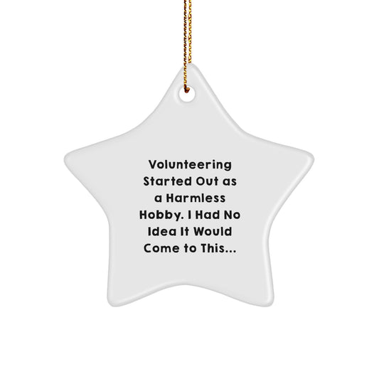 Volunteering Gifts from Men to Women - Funny Star Ornament for Volunteering Christmas Unique Gifts - Gifts for Volunteering Friends - Image 1