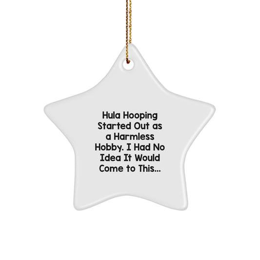 Hula Hooping Fan Christmas Star Ornament Gifts from Friends and Family - Funny Hula Hooping Quote - Image 1
