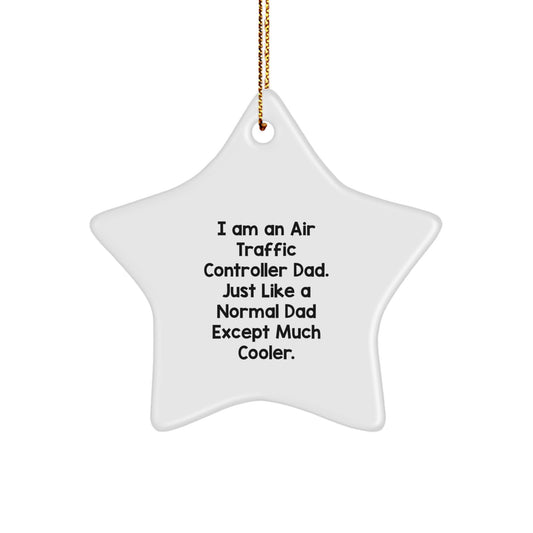 Air Traffic Controller Dad Gifts Christmas Star Ornament Funny Quote, Star Ornament for Air Traffic Controller, Gifts from Dad, Christmas Unique Gifts - Image 1