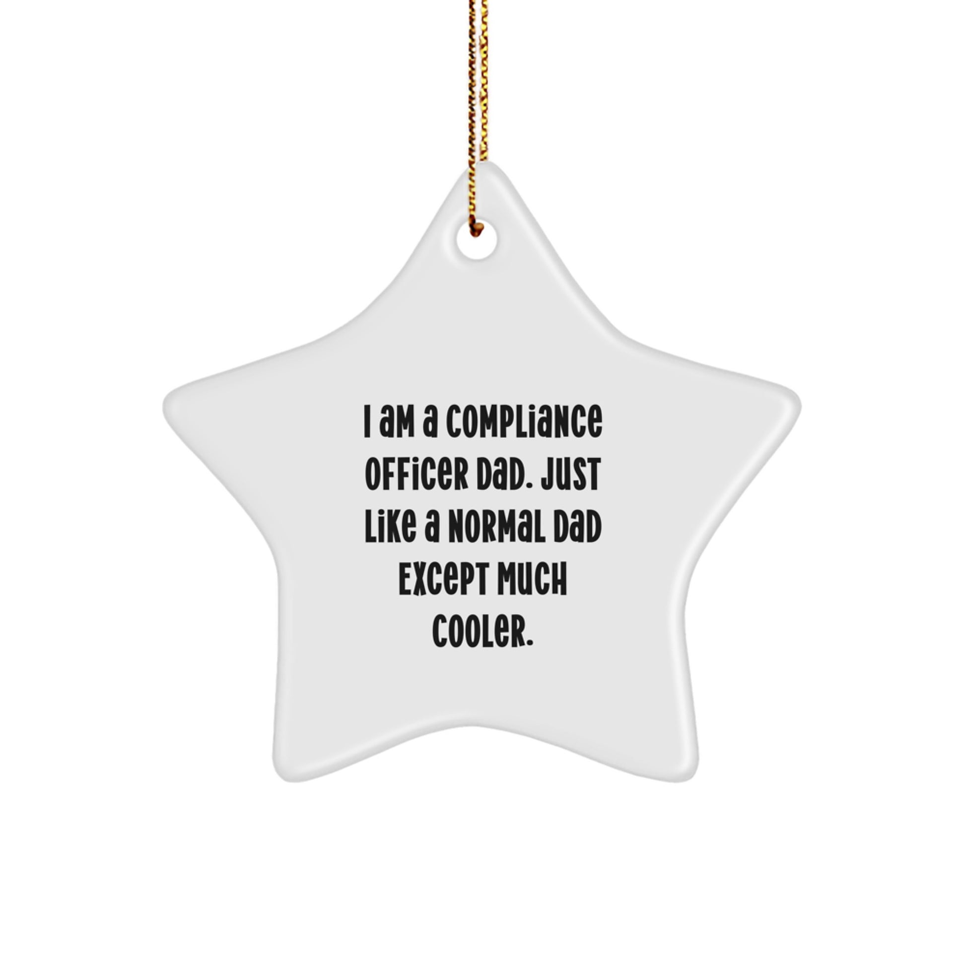 Funny Compliance Officer Dad Gifts - Star Ornament for Men, Compliance Officer Christmas Unique Gifts from Men, for Compliance Officer Dad - Image 1