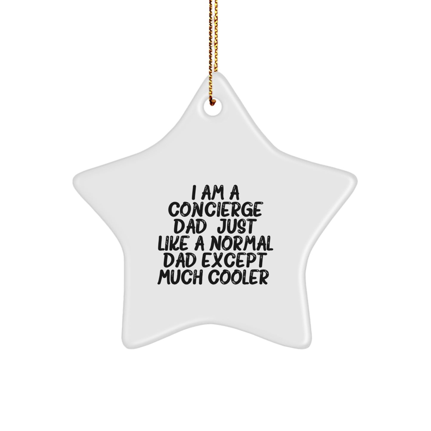 Cool Concierge Dad Gifts, Star Ornament, Funny Quote, Christmas Unique Gifts from Men to Concierge Dads - Image 1
