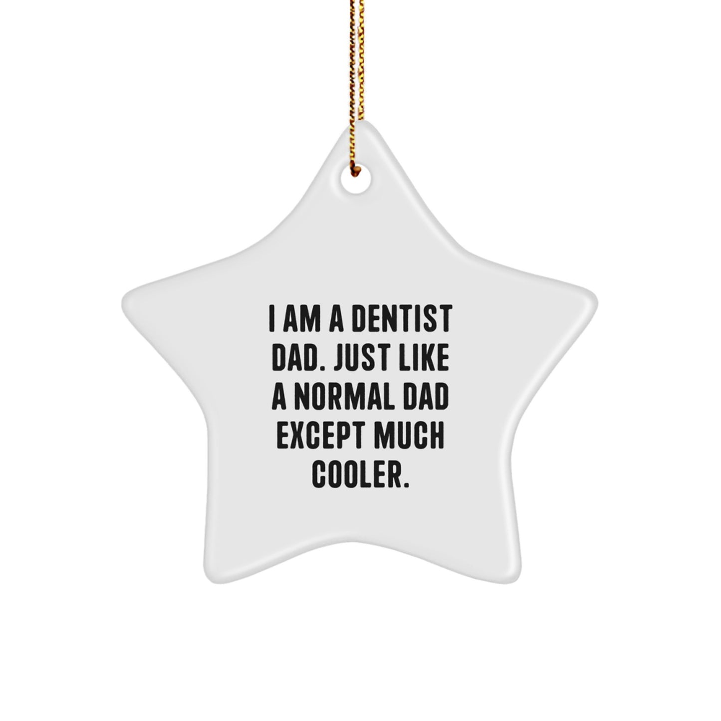 Funny Dentist Star Ornament Gifts from Dad for Men, Funny Star Decorations, Christmas Unique Gifts for Dentist - Image 1