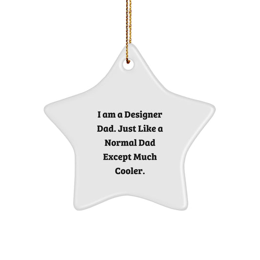Unique Christmas Unique Gifts from Designer Dads, Funny Star Ornament for Men, Women, and Family Members - Image 1