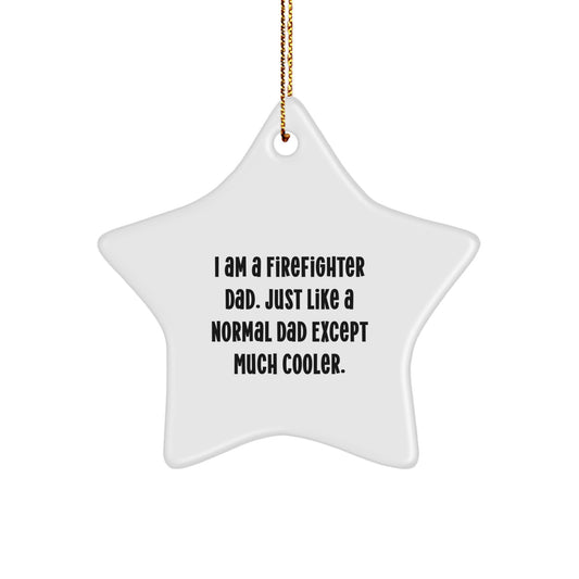 'Firefighter Dad' Star Ornament, Funny Firefighter Gifts for Men, Christmas Unique Gifts from Friends, Family, or Coworkers - Image 1
