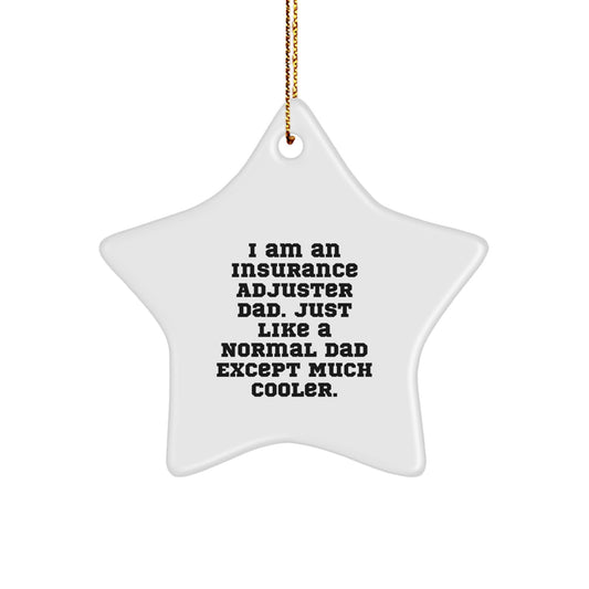 Funny Insurance Adjuster Dad Gifts from Family for Christmas Unique Star Ornament - Image 1