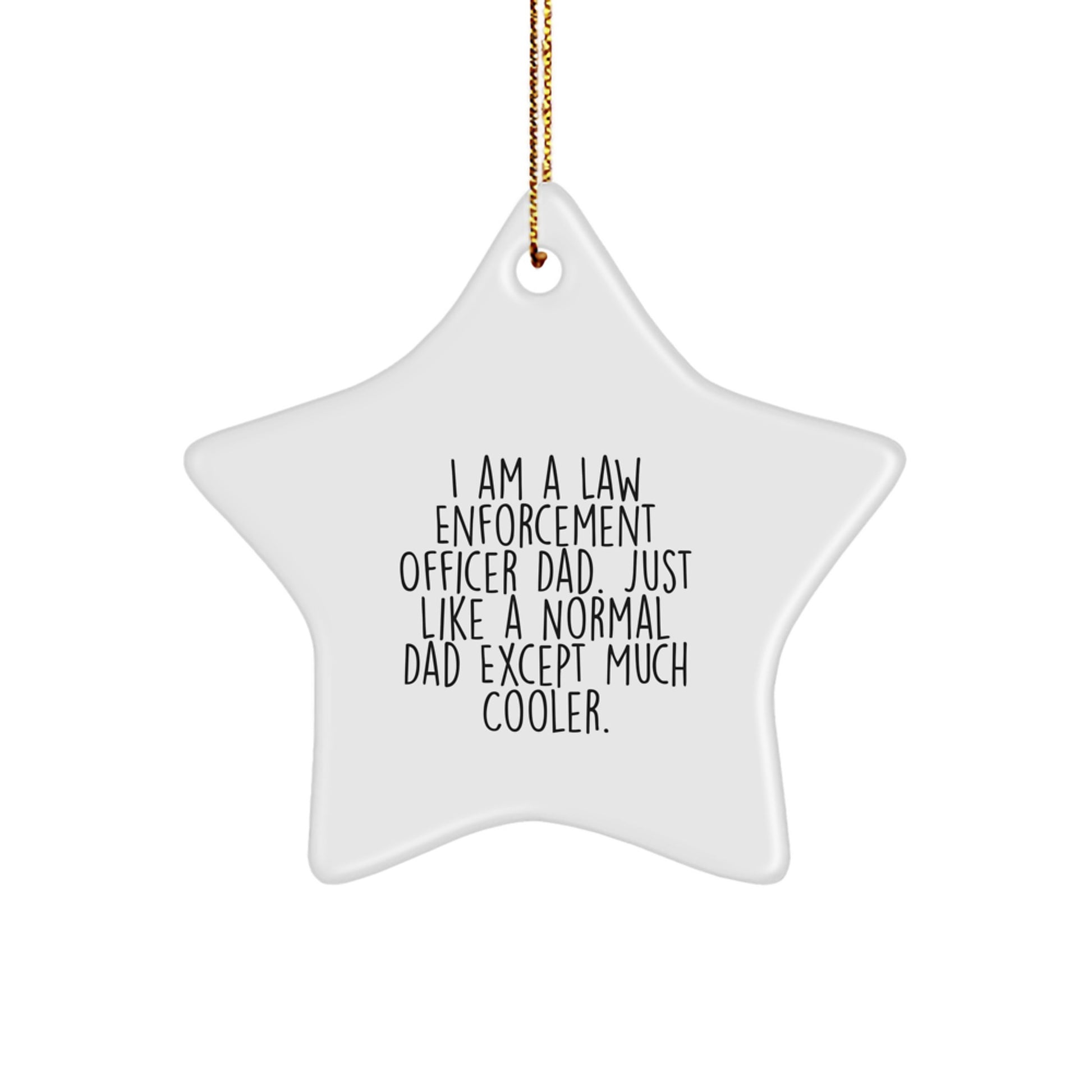 Funny Law Enforcement Officer Gifts from Dad to Son, Star Ornament for Christmas Unique Gifts for Dad, Law Enforcement Officer Dad Gifts - Image 1