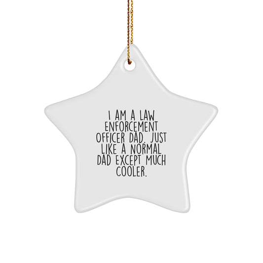Funny Law Enforcement Officer Gifts from Dad to Son, Star Ornament for Christmas Unique Gifts for Dad, Law Enforcement Officer Dad Gifts - Image 1