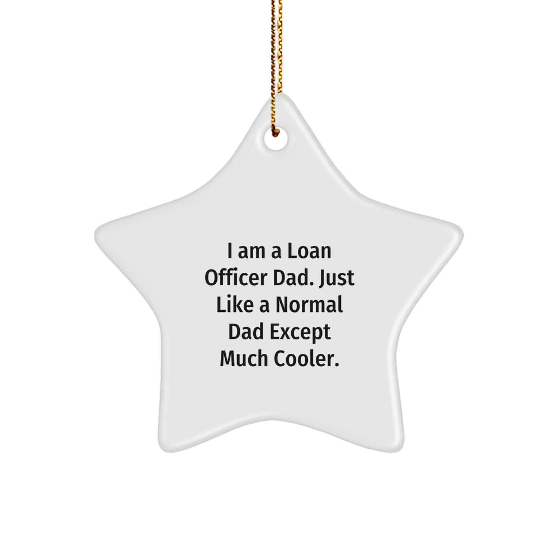 Funny Loan Officer Gifts from Dad to Loan Officer Men - Star Ornament for Loan Officer Friends and Family at Christmas - Image 1